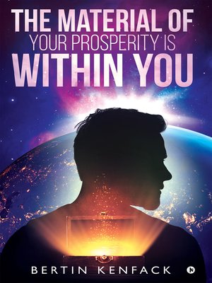 cover image of The Material Of Your Prosperity Is Within You